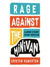 Cover image for Rage Against the Minivan